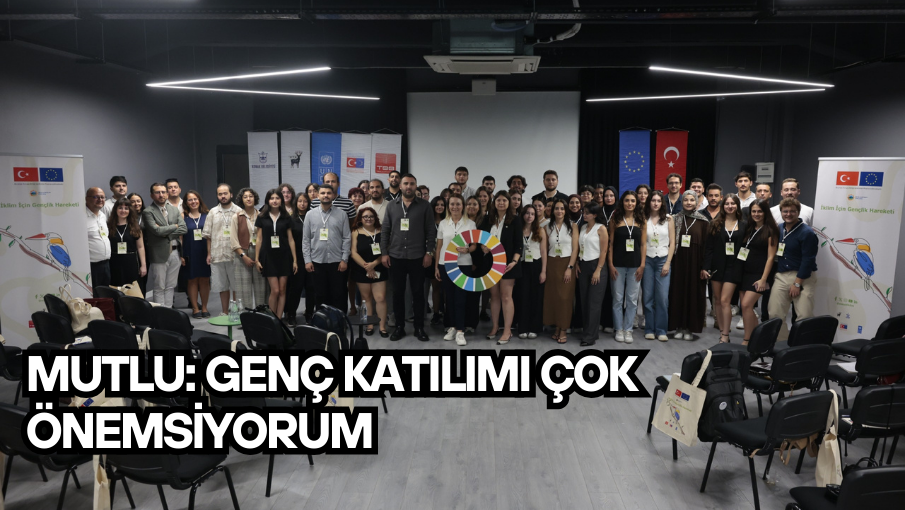 Mutlu: Genç katılımı çok önemsiyorum