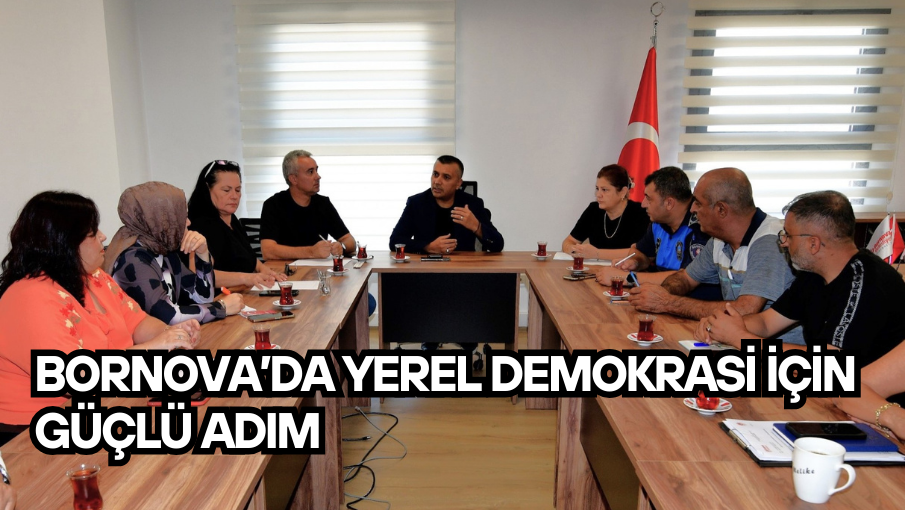 Bornova’da Yerel Demokrasi İçin Güçlü Adım