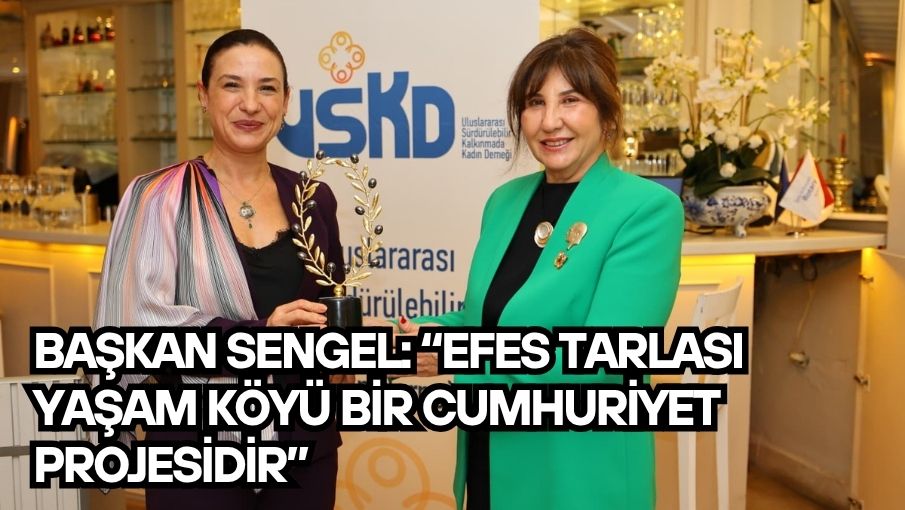 Başkan Sengel: “Efes Tarlası Yaşam Köyü Bir Cumhuriyet Projesidir”