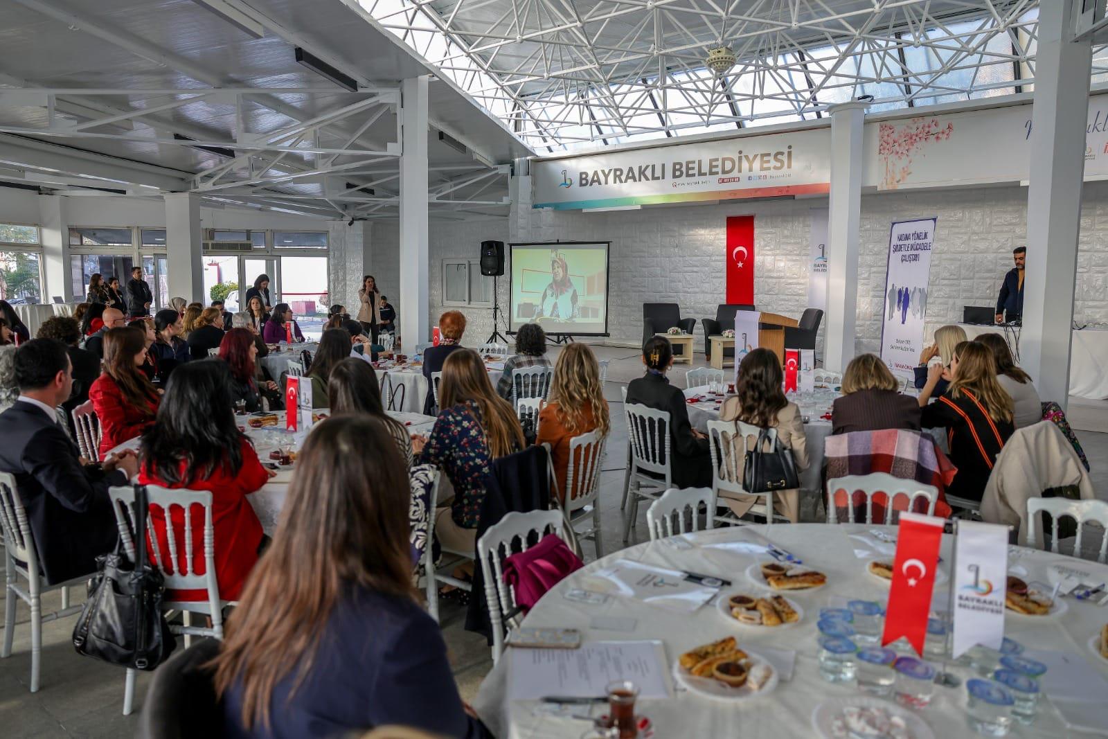 BAYRAKLI’DA KADINA ŞİDDETLE MÜCADELE ÇALIŞTAYI