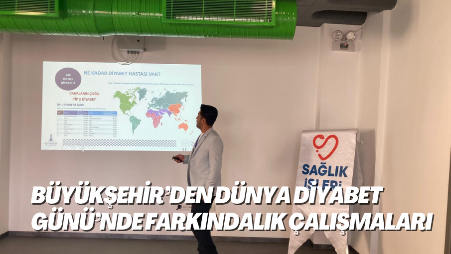 Büyükşehir’den Dünya Diyabet Günü’nde farkındalık çalışmaları