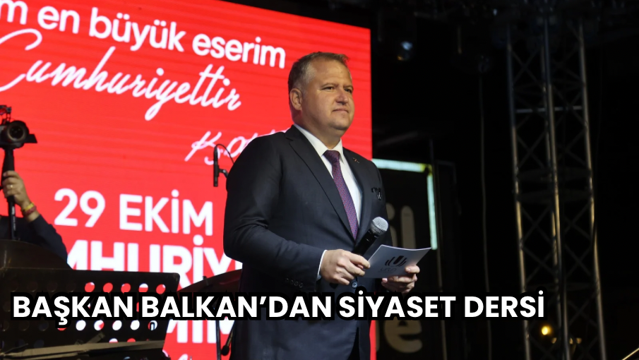 Başkan Balkan’dan siyaset dersi