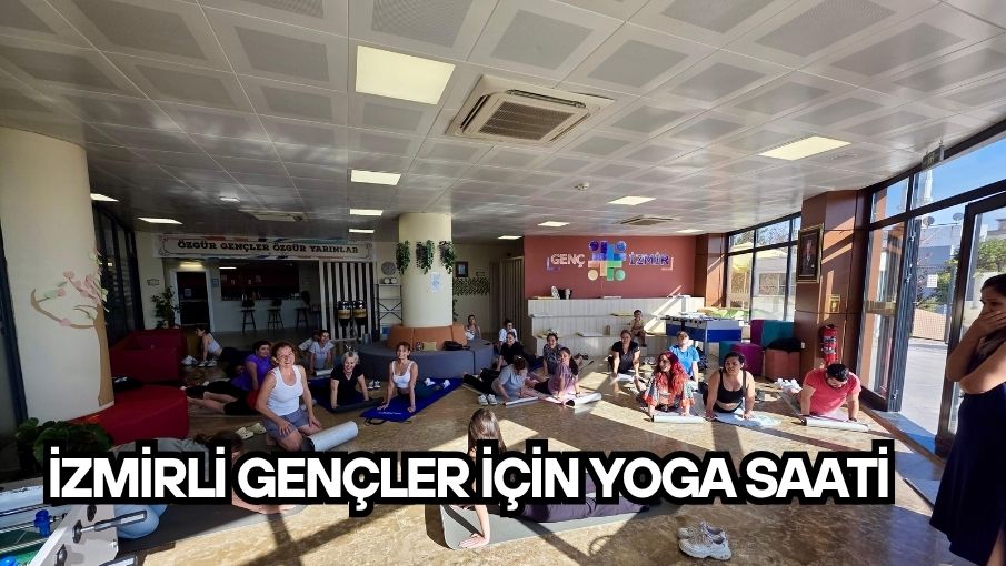 İzmirli gençler için yoga saati