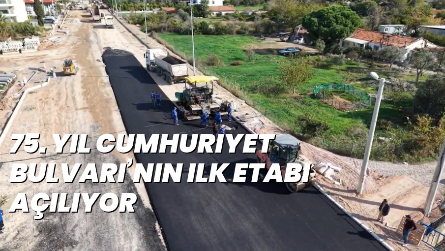75. Yıl Cumhuriyet Bulvarı’nın ilk etabı açılıyor