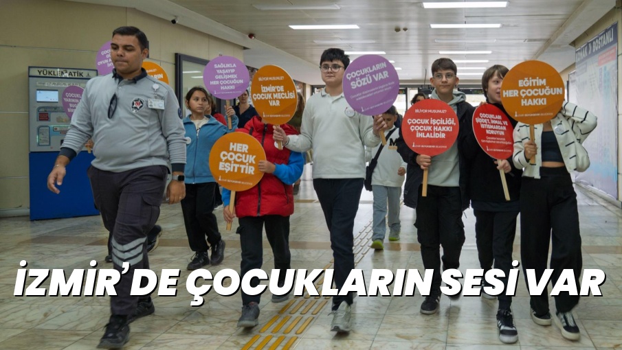 İZMİR’DE ÇOCUKLARIN SESİ VAR