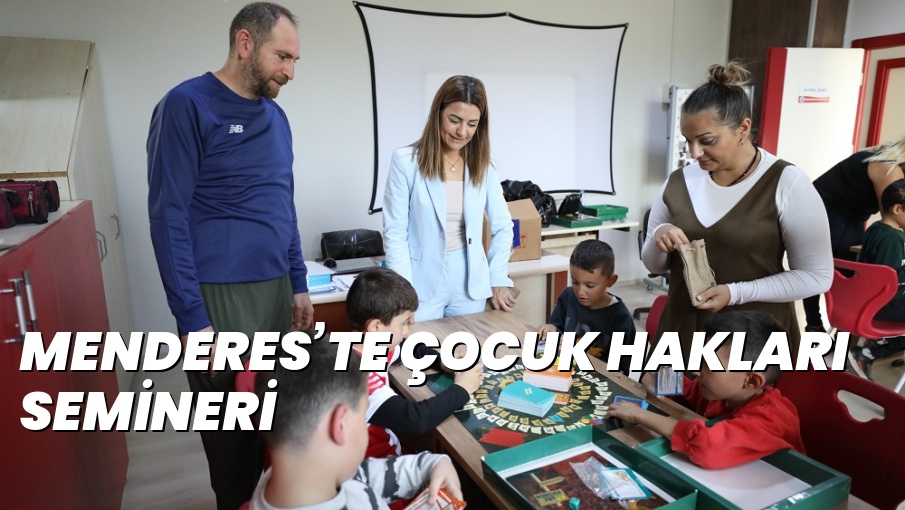 MENDERES’TE ÇOCUK HAKLARI SEMİNERİ