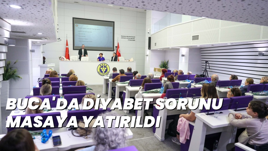 BUCA’DA DİYABET SORUNU MASAYA YATIRILDI