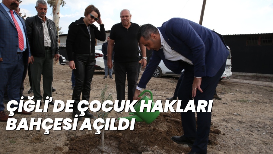 ÇİĞLİ’DE ÇOCUK HAKLARI BAHÇESİ AÇILDI