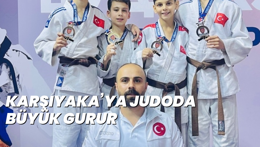 KARŞIYAKA’YA JUDODA BÜYÜK GURUR