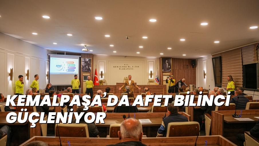 KEMALPAŞA’DA AFET BİLİNCİ GÜÇLENİYOR