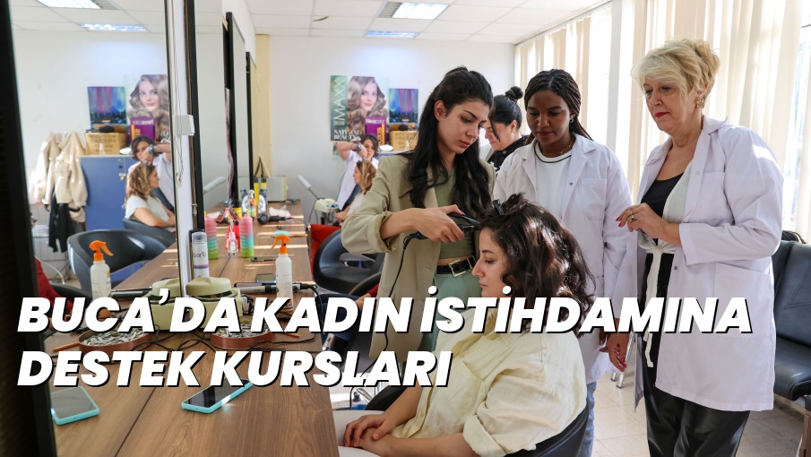 BUCA’DA KADIN İSTİHDAMINA DESTEK KURSLARI
