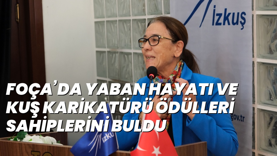 FOÇA’DA YABAN HAYATI VE KUŞ KARİKATÜRÜ ÖDÜLLERİ SAHİPLERİNİ BULDU