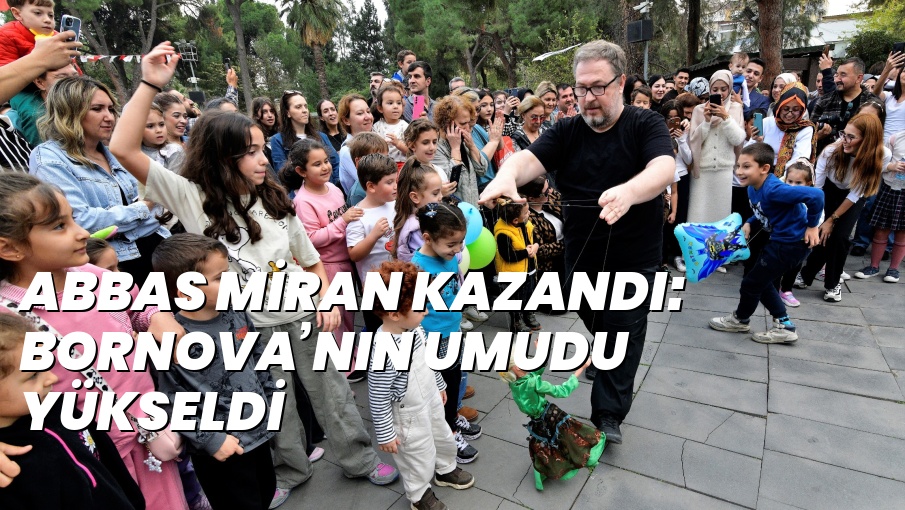 ABBAS MİRAN KAZANDI: BORNOVA’NIN UMUDU YÜKSELDİ
