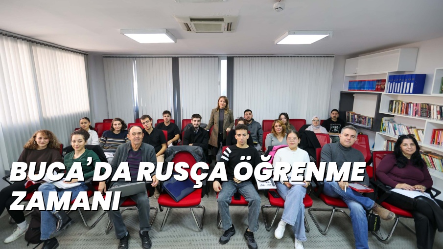 BUCA’DA RUSÇA ÖĞRENME ZAMANI
