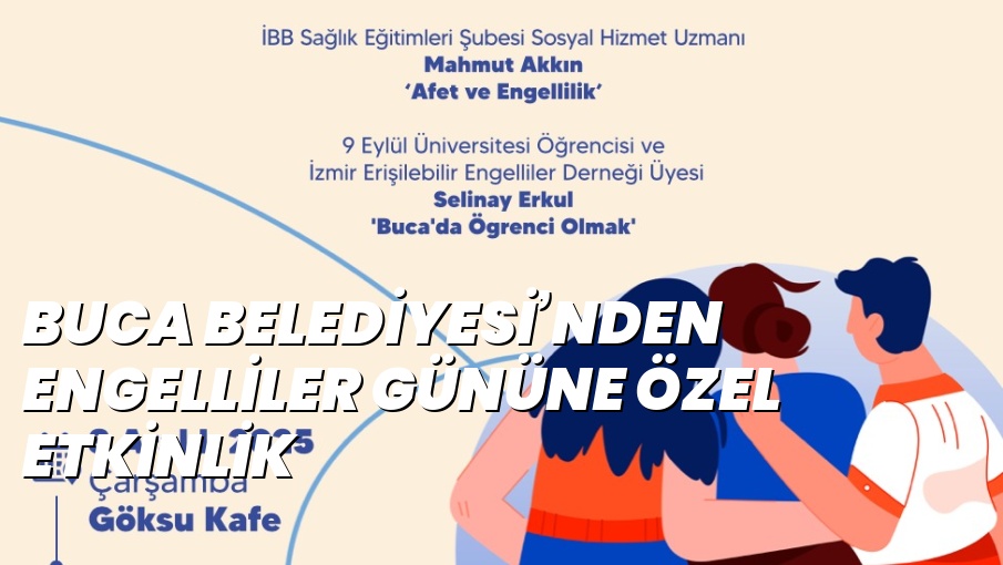 BUCA BELEDİYESİ’NDEN ENGELLİLER GÜNÜNE ÖZEL ETKİNLİK