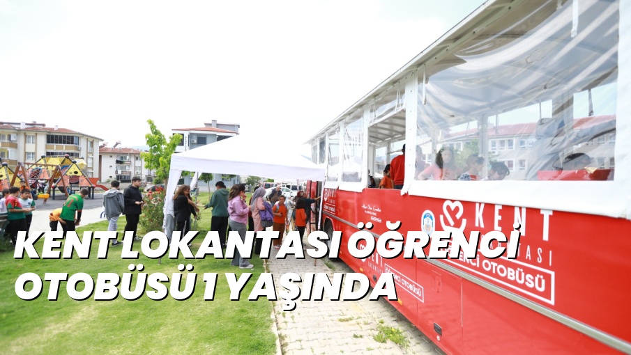 KENT LOKANTASI ÖĞRENCİ OTOBÜSÜ 1 YAŞINDA