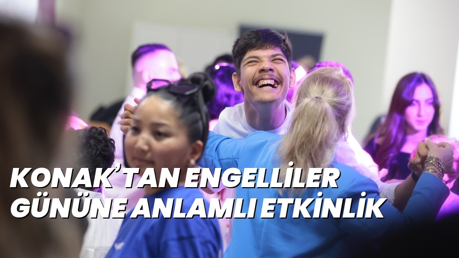 KONAK’TAN ENGELLİLER GÜNÜNE ANLAMLI ETKİNLİK