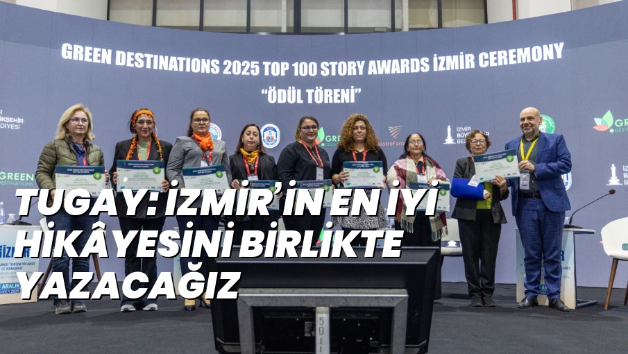 TUGAY: İZMİR’İN EN İYİ HİKÂYESİNİ BİRLİKTE YAZACAĞIZ