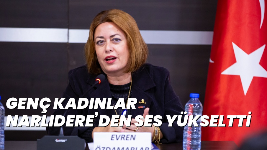 GENÇ KADINLAR NARLIDERE’DEN SES YÜKSELTTİ