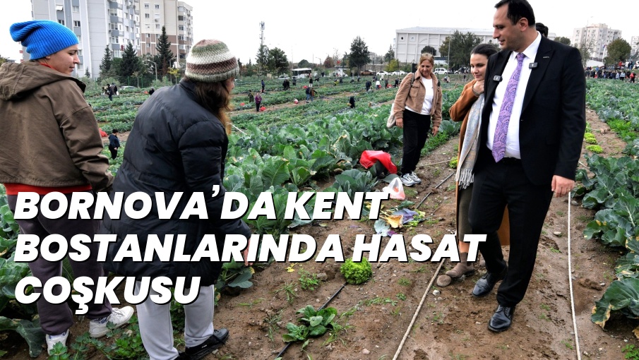 BORNOVA’DA KENT BOSTANLARINDA HASAT COŞKUSU