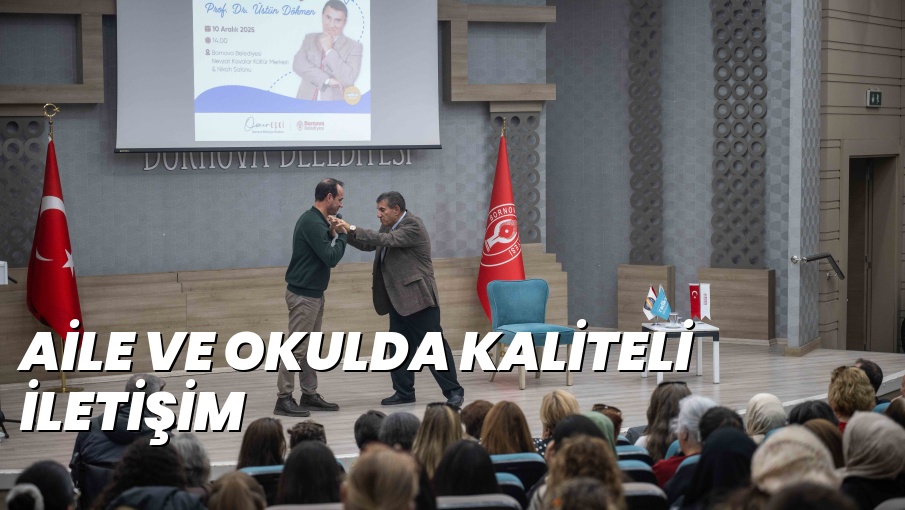 AİLE VE OKULDA KALİTELİ İLETİŞİM